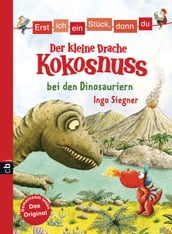 Erst ich ein Stuck, dann du - Der kleine Drache Kokosnuss bei den Dinosauriern