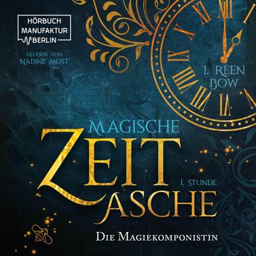 Erste Stunde: Die Magiekomponistin - Magische Zeitasche, Band 1 (ungekürzt) - I. Reen Bow