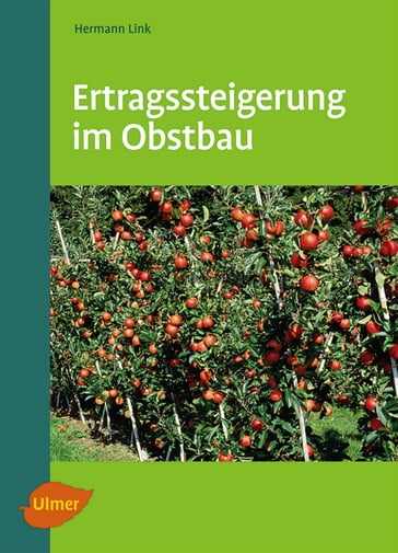 Ertragssteigerung im Obstbau - Hermann Link