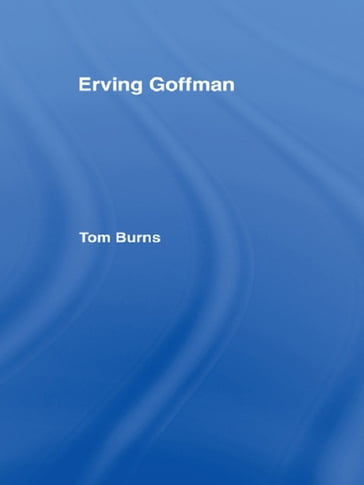 Erving Goffman - Tom Burns