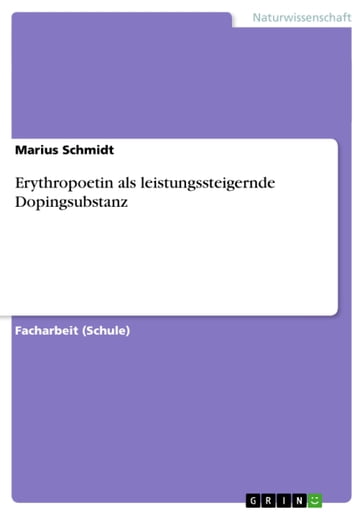 Erythropoetin als leistungssteigernde Dopingsubstanz - Marius Schmidt