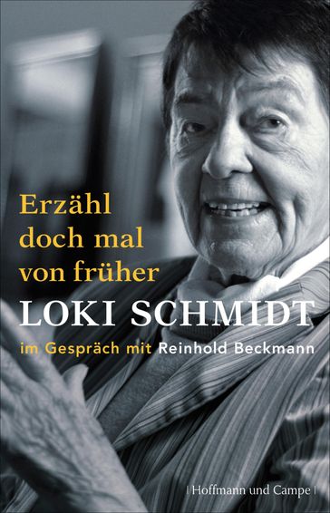 Erzähl doch mal von früher - Reinhold Beckmann - Loki Schmidt