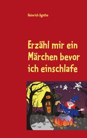 Erzähl mir ein Märchen bevor ich einschlafe