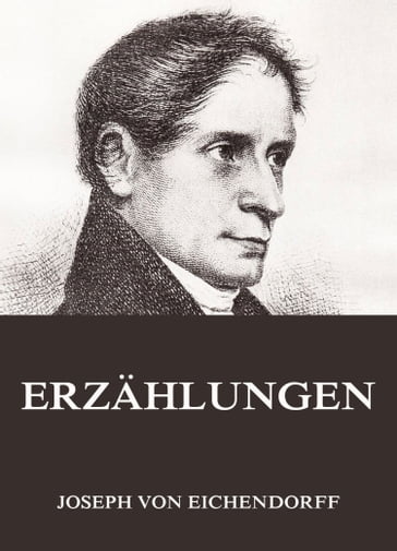 Erzählungen - Joseph von Eichendorff