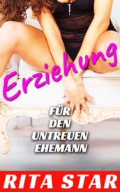 Erziehung für den untreuen Ehemann