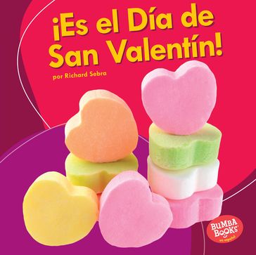 ¡Es el Día de San Valentín! (It's Valentine's Day!) - Richard Sebra