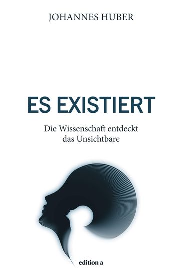 Es existiert - Johannes Huber