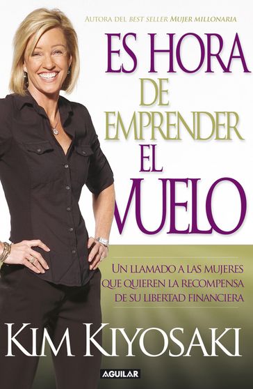 Es hora de emprender el vuelo - Kim Kiyosaki