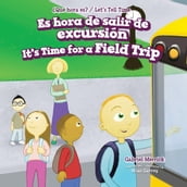 Es hora de salir de excursión / It s Time for a Field Trip