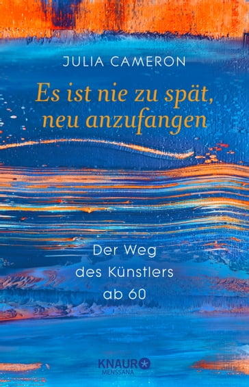 Es ist nie zu spät, neu anzufangen - Julia Cameron