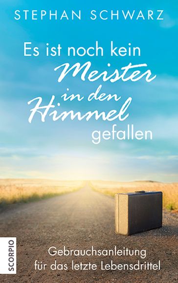 Es ist noch kein Meister in den Himmel gefallen - Stephan Schwarz - Shirley Michaela Seul - Cornelia Schwarz