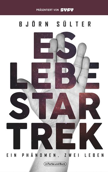 Es lebe Star Trek - Ein Phänomen, Zwei Leben - Bjorn Sulter - Gerhard Raible - Lieven L. Litaer - Mike Hillenbrand