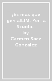 ¡Es mas que genialLIM. Per la Scuola media! Con e-book. Con espansione online. Con libro. Vol. 3