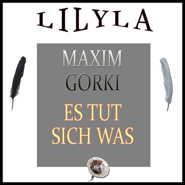 Es tut sich was - Maxim Gorki