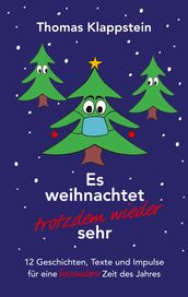 Es weihnachtet trotzdem wieder sehr