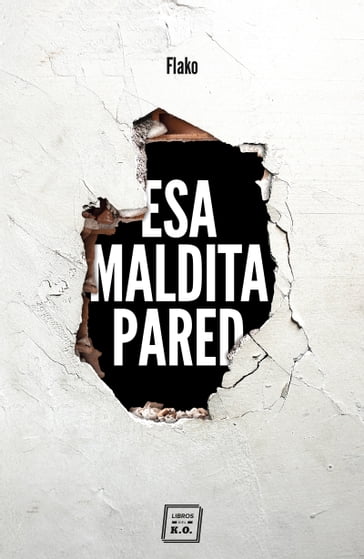 Esa maldita pared - FLAKO