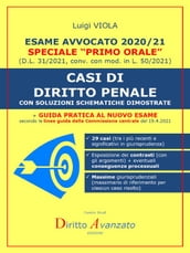 Esame Avvocato 2020-21. CASI DI DIRITTO PENALE