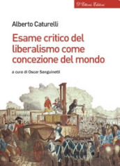 Esame critico del liberalismo come concezione del mondo