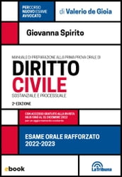 Esame orale rafforzato. Manuale di preparazione alla prima prova orale di diritto civile sostanziale e processuale