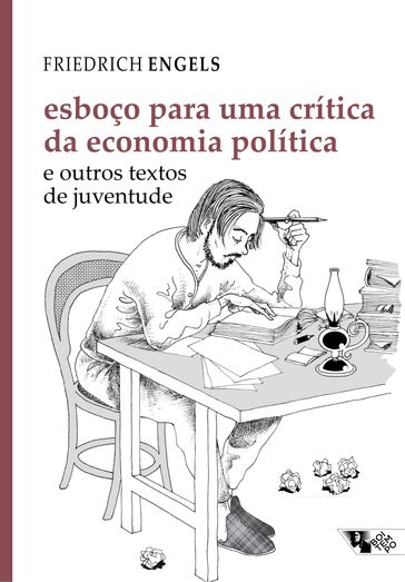 Esboço para uma crítica da economia política - Antônio Kehl - Felipe Cotrim - Friedrich Engels