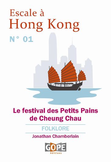 Escale à Hong Kong N°1 : Le festival des Petits Pains de Cheung Chau - Jonathan Chamberlain