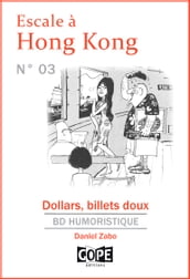 Escale à Hong Kong N°3 : Dollars, billets doux