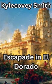 Escapade in El Dorado