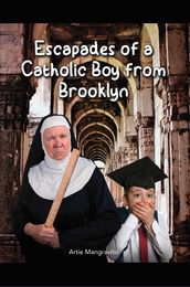 Escapades of a Catholic Boy from Brooklyn