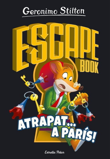 Escape Book 3. Atrapat a París - Geronimo Stilton
