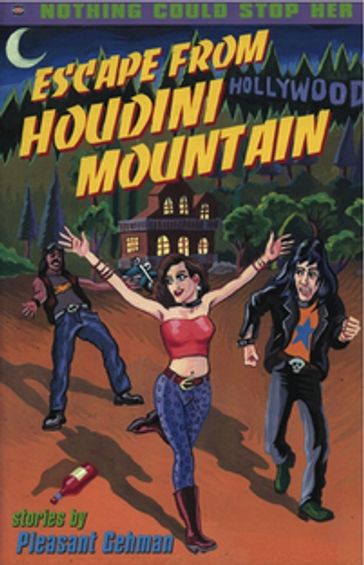 Escape From Houdini Mountain - Pleasant Gehman