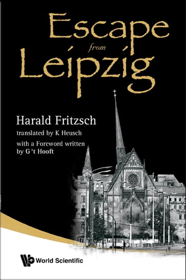 Escape From Leipzig - Harald Fritzsch - Karin Heusch