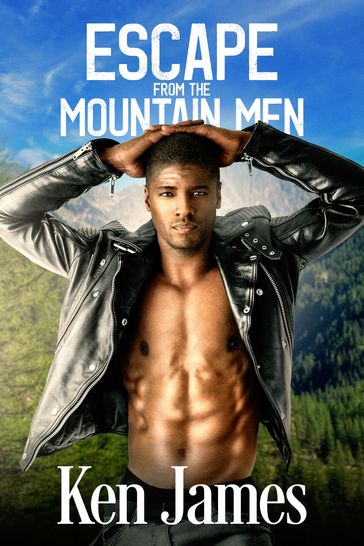 Escape From The Mountain Men - Ken James