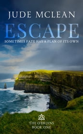 Escape, The O Brians, Book One