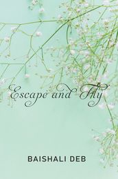 Escape and Fly