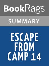 Escape from Camp 14 by Blaine Harden Summary & Study Guide