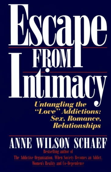 Escape from Intimacy - Anne Wilson Schaef