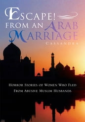 Escape! from an Arab Marriage