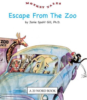 Escape from the Zoo - Ph.D. Janie Spaht Gill