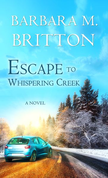 Escape to Whispering Creek - Barbara M. Britton