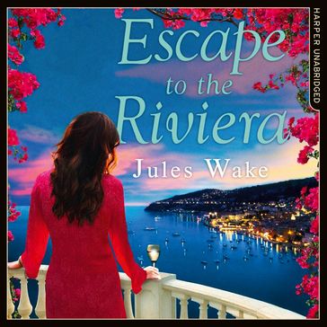 Escape to the Riviera: The perfect romance to escape with this summer! - Jules Wake