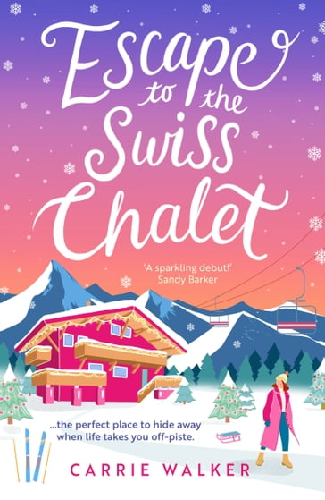 Escape to the Swiss Chalet - Carrie Walker