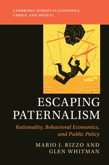 Escaping Paternalism - Glen Whitman - Mario J. Rizzo