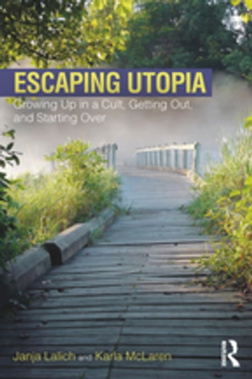 Escaping Utopia - Janja Lalich - Karla McLaren