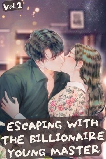 Escaping With The Billionaire Young Master - Dawn