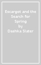 Escargot and the Search for Spring