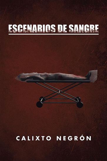 Escenarios De Sangre - Calixto Negrón