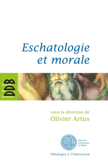 Eschatologie et morale - Collectif - Olivier Artus