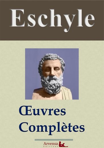 Eschyle : Oeuvres complètes - Eschyle - Arvensa Éditions