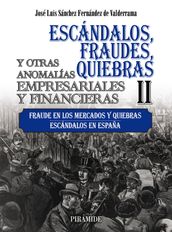 Escándalos, fraudes, quiebras y otras anomalías empresariales y financieras (II)