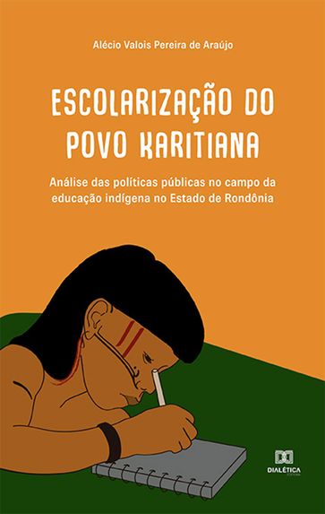 Escolarização do Povo Karitiana - Alécio Valois Pereira de Araújo